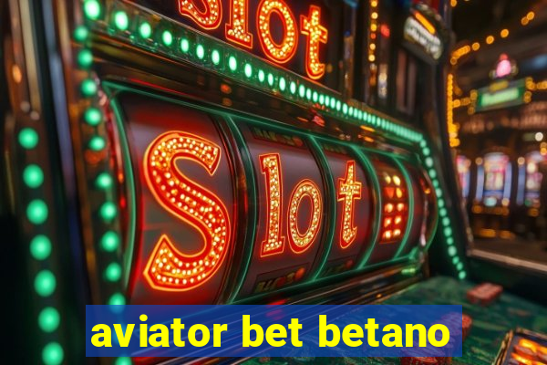 aviator bet betano