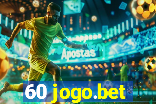 60 jogo.bet