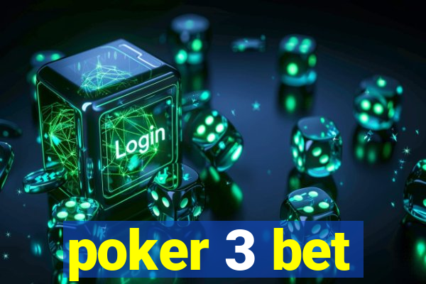 poker 3 bet