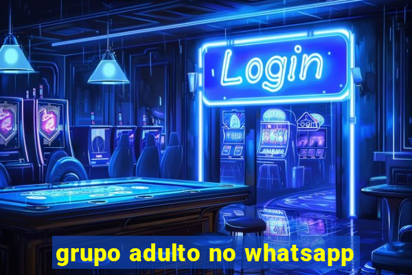 grupo adulto no whatsapp