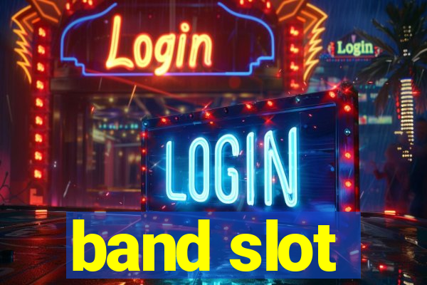 band slot