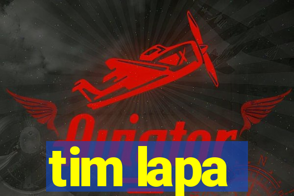 tim lapa