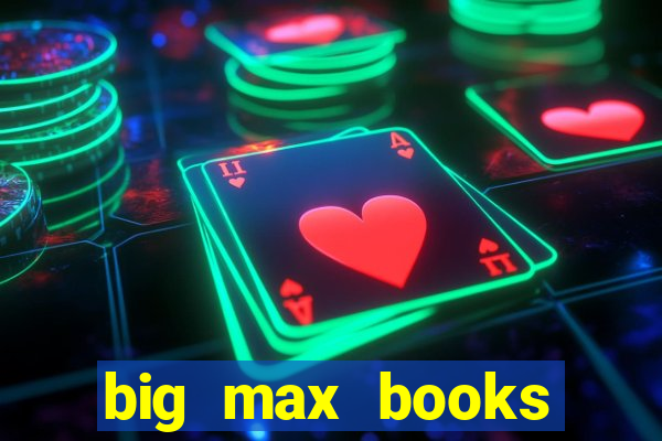 big max books unlimited slot