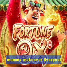 mummy makeover liverpool