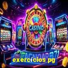 exercícios pg