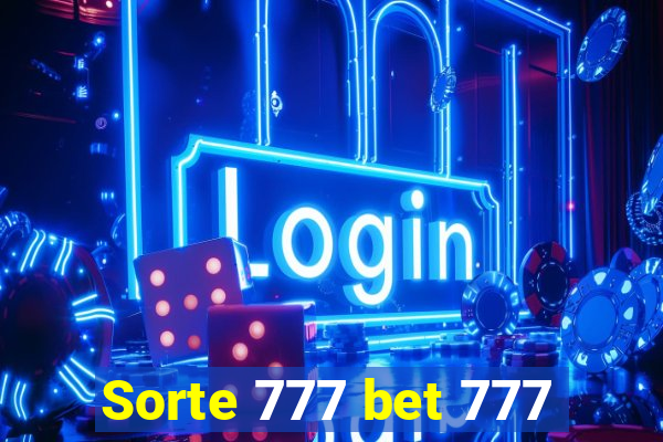 Sorte 777 bet 777