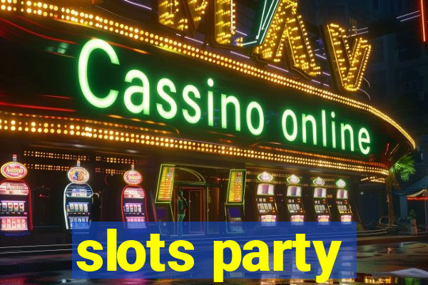 slots party