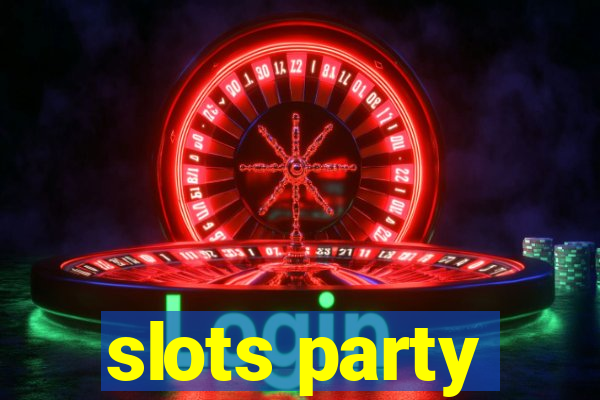 slots party