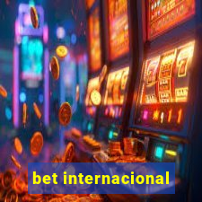 bet internacional