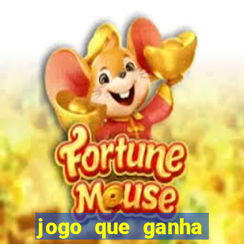 jogo que ganha dinheiro no cadastro sem deposito