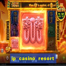 ip casino resort biloxi mississippi