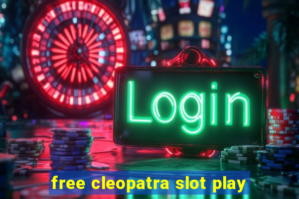 free cleopatra slot play