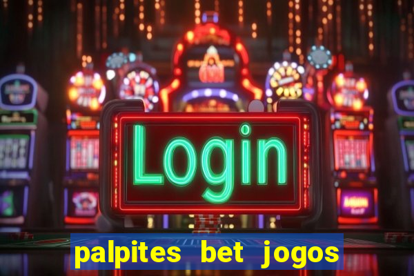 palpites bet jogos de hoje