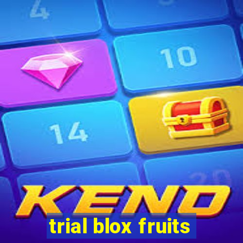 trial blox fruits