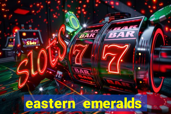 eastern emeralds slot review