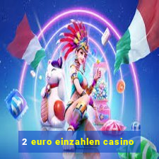 2 euro einzahlen casino