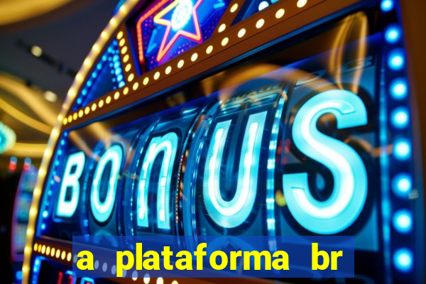 a plataforma br jogos é confiável