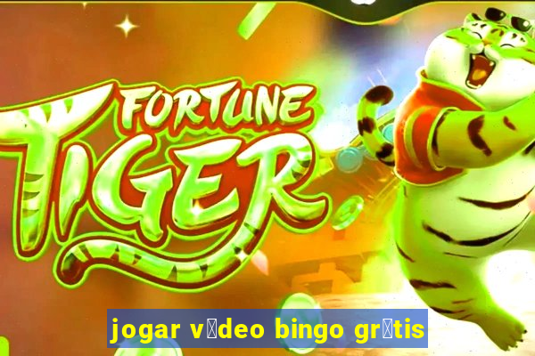 jogar v铆deo bingo gr谩tis