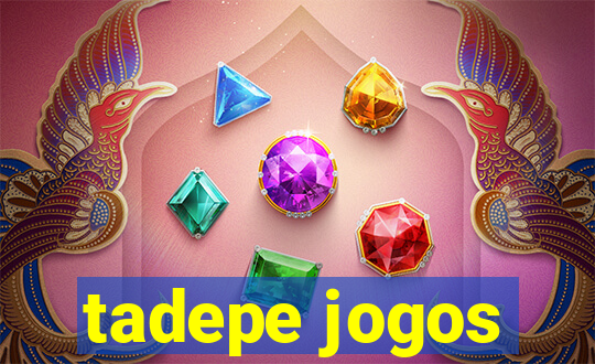 tadepe jogos