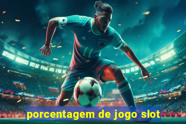 porcentagem de jogo slot