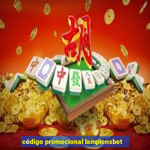 código promocional lampionsbet