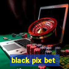 black pix bet