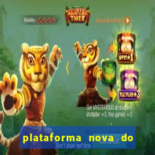 plataforma nova do jogo do tigrinho 2024