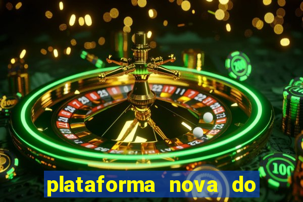 plataforma nova do jogo do tigrinho 2024