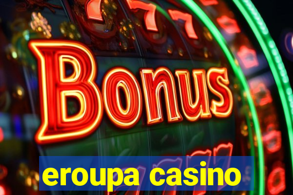 eroupa casino