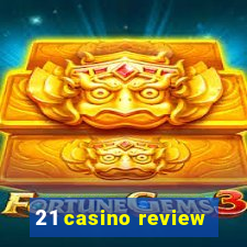 21 casino review