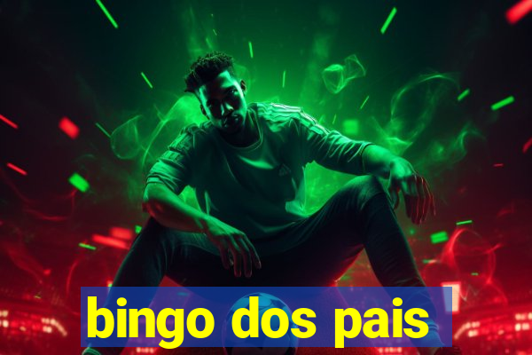 bingo dos pais