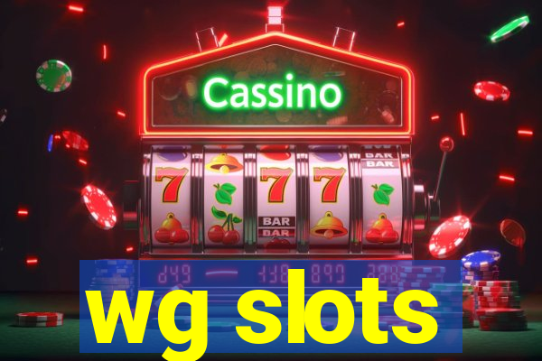 wg slots