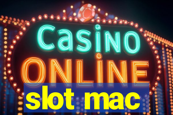 slot mac