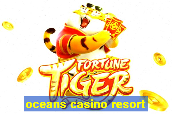 oceans casino resort