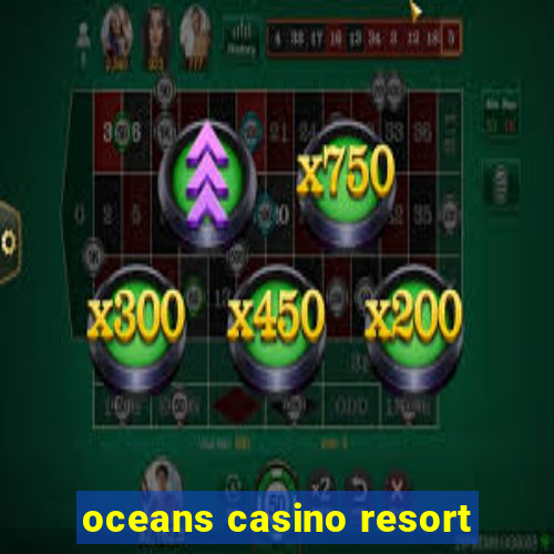 oceans casino resort