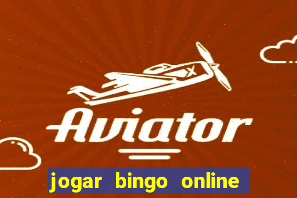 jogar bingo online a dinheiro