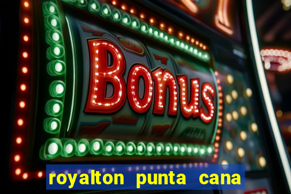 royalton punta cana resort casino