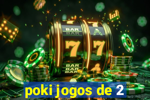 poki jogos de 2