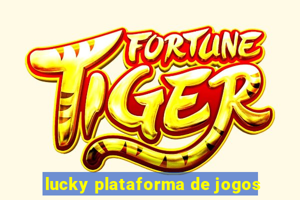 lucky plataforma de jogos