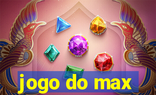 jogo do max