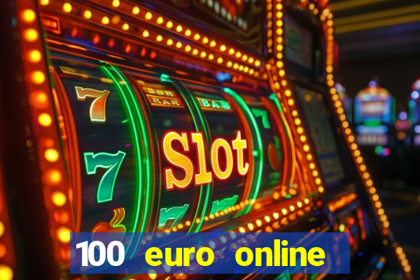 100 euro online casino bonus