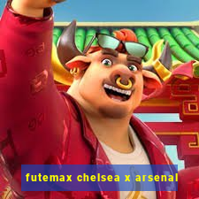 futemax chelsea x arsenal