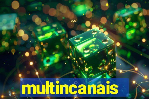 multincanais