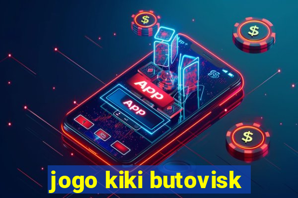 jogo kiki butovisk