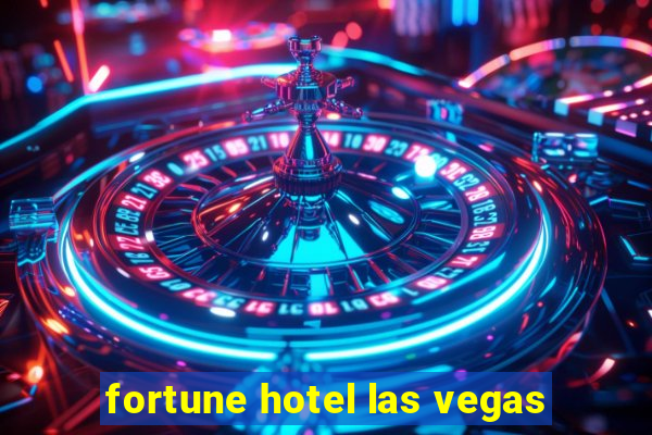 fortune hotel las vegas