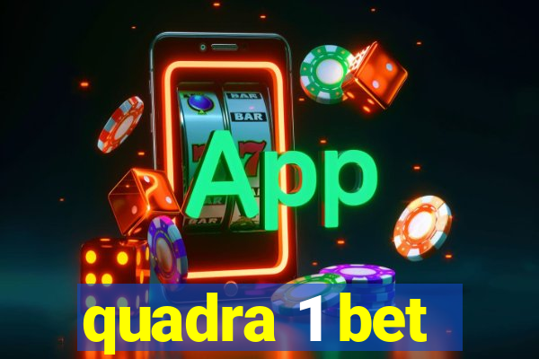 quadra 1 bet