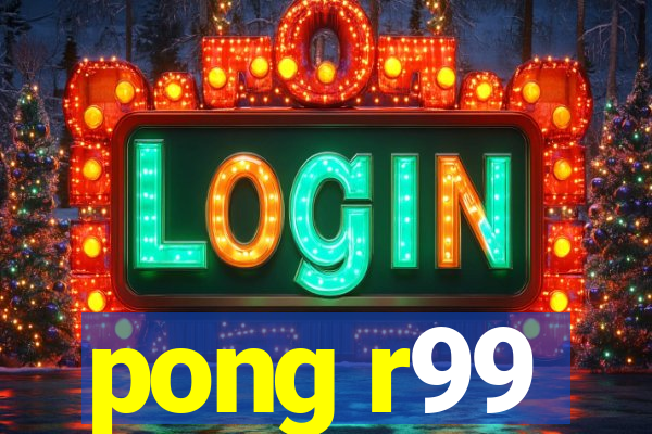 pong r99