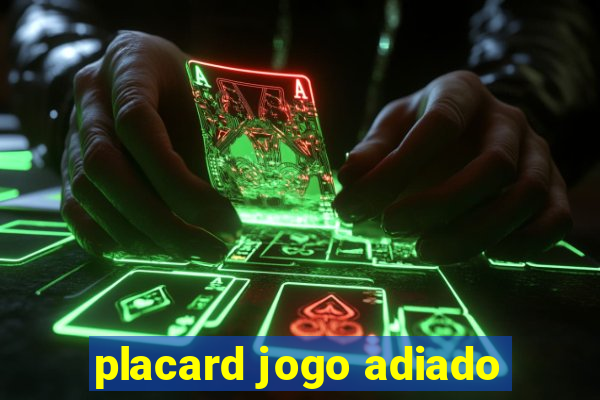 placard jogo adiado