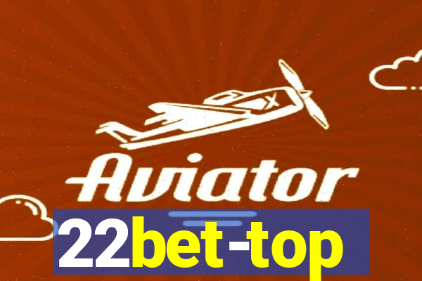 22bet-top