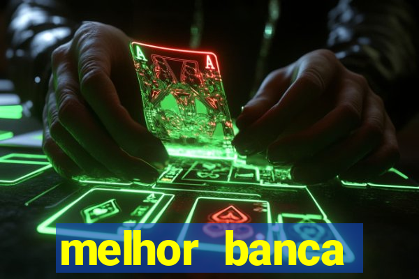 melhor banca fortune tiger